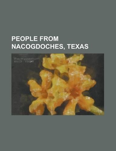 People from Nacogdoches, Texas: Clint Dempsey, Joe R. Lansdale, Oscar P. Austin, Garland Roark, Alana Stewart, Ron Raines, Kynan Forney(English)