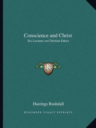 Conscience and Christ: Six Lectures on Christian Ethics(English)