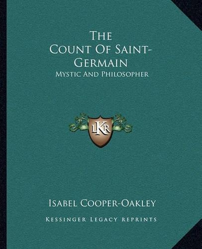 The Count Of Saint-Germain: Mystic And Philosopher(English)