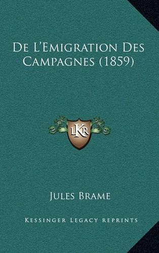 De L'Emigration Des Campagnes (1859)