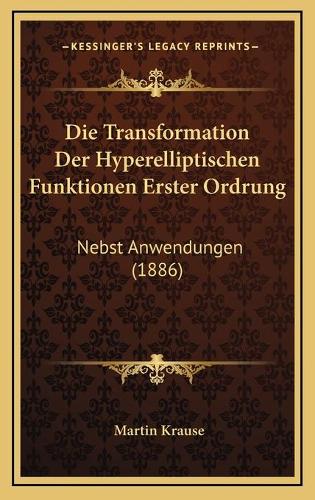 Die Transformation Der Hyperelliptischen Funktionen Erster Ordrung