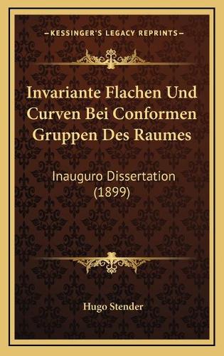 Invariante Flachen Und Curven Bei Conformen Gruppen Des Raumes