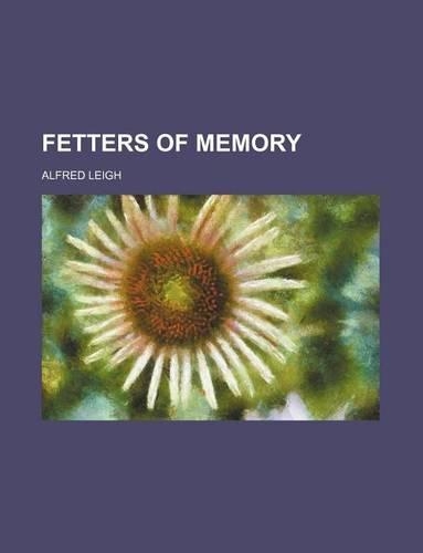 Fetters of Memory