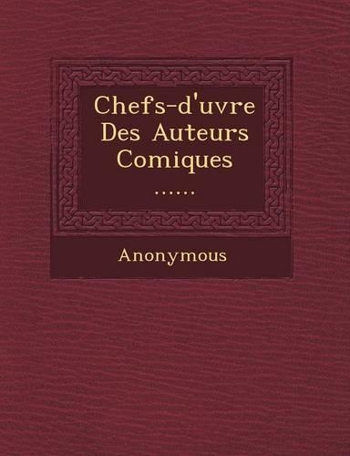 Chefs-D'Uvre Des Auteurs Comiques ......