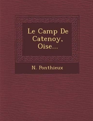 Le Camp de Catenoy, Oise...