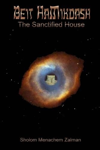 Beit Hamikdash: The Sanctified House