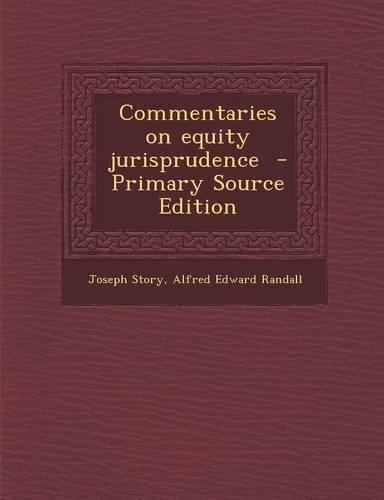 Commentaries on Equity Jurisprudence