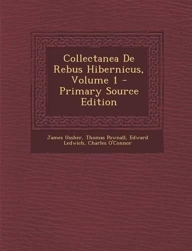 Collectanea de Rebus Hibernicus, Volume 1