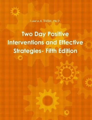 Two Day Positive Interventions and Effective Strategies- Fifth Edition