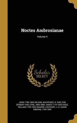 Noctes Ambrosianae; Volume 4