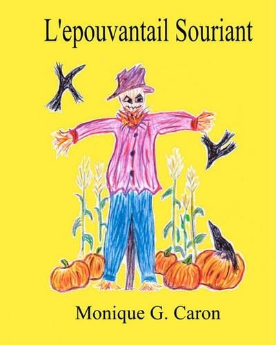 L'épouvantail Souriant: (French)