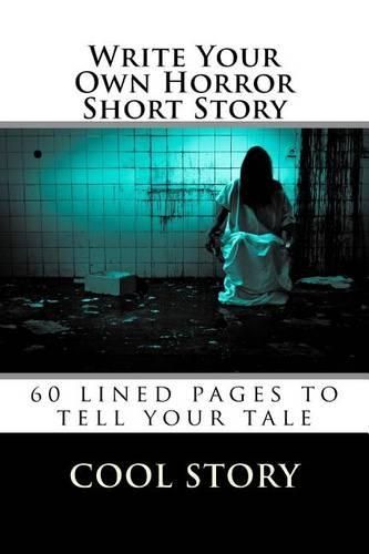 Write Your Own Horror Short Story