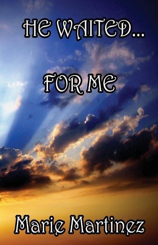 He Waited . . .for Me