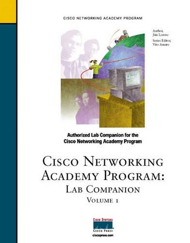 Cisco Networking Academy Program: Lab Companion, Volume I