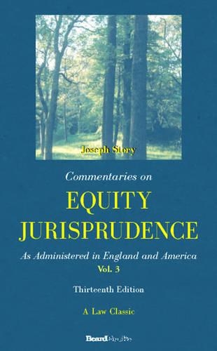 Commentaries on Equity Jurisprudence: as Administered in England and America: Vol 2
