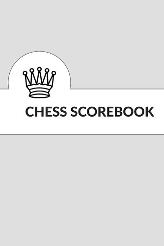 Chess Scorebook: 100 Chess Score Sheets - 90 moves per sheet - Chess Record Book - Chess Improvement Book - Gift for Chess Players