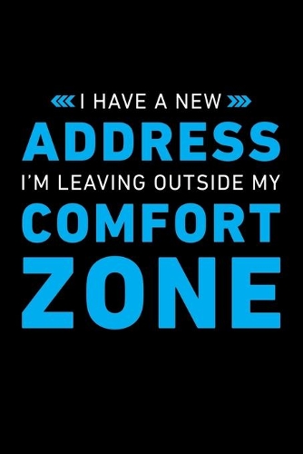 I have a new Adress I'm living outside the comfort zone Schreibfehler
