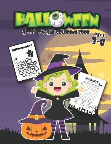 Halloween Coloring and Activity Book Ages 3-8