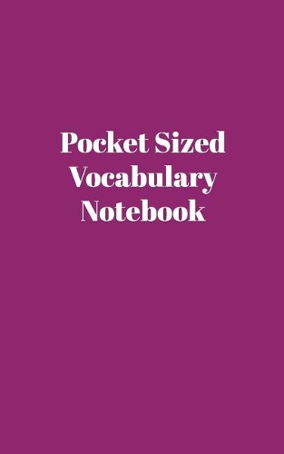 Pocket Sized Vocabulary Notebook: Language Vocabulary Skills Practice Notebook Split into 2 lined columns sections with fuchsia colored cover