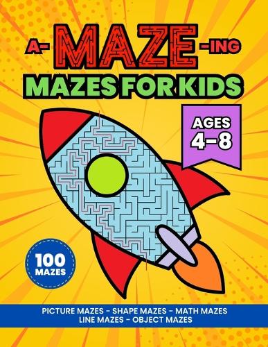 A-MAZE-ing Mazes Activity Book for Kids Ages 4-8: Activity Book for Kids
