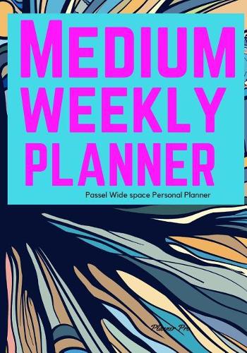 Passel Medium Weekly Planner: Wide space Personal Planner/At a glance Medium Planner/Day Planner and Organizer/ Personal Organizer and Planner(Medium Personal Planner/Functional Wide Space Planners)