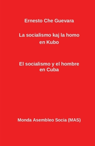 La socialismo kaj la homo en Kubo: El socialismo y el hombre en Cuba(136 Mas-Libro)