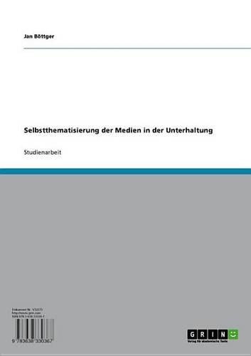 Selbstthematisierung Der Medien in Der Unterhaltung