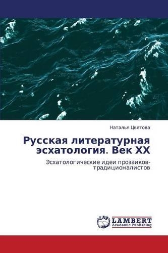 Russkaya Literaturnaya Eskhatologiya. Vek Khkh