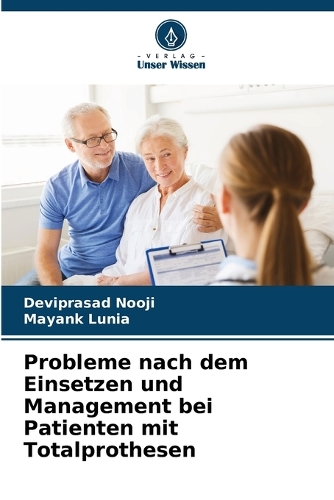 Probleme nach dem Einsetzen und Management bei Patienten mit Totalprothesen