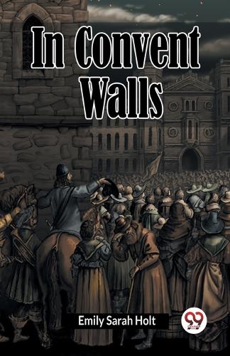 In Convent Walls
