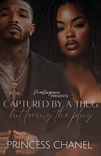 Captured By A Thug But Loving The Plug: (1 Captured by a Thug But Loving the Plug)