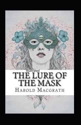 The Lure of the Mask Illustarted