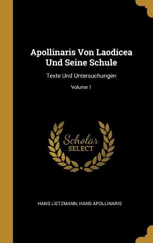 Apollinaris Von Laodicea Und Seine Schule