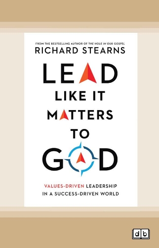 Lead Like It Matters to God