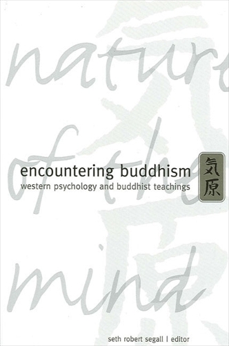 Encountering Buddhism: Western Psychology and Buddhist Teachings(SUNY series in Transpersonal and Humanistic Psychology)