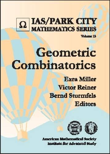 Geometric Combinatorics: (IAS/Park City Mathematics Series)