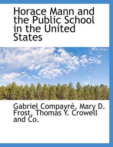 Horace Mann and the Public School in the United States