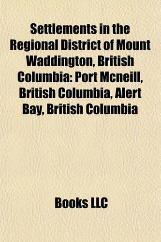 Settlements in the Regional District of Mount Waddington, British Columbia