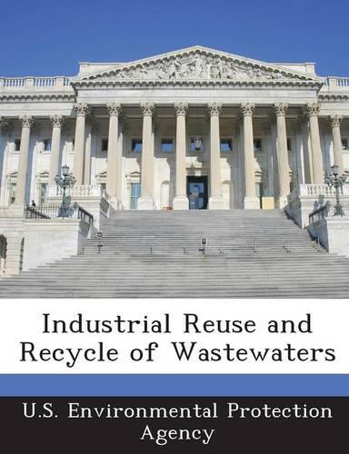Industrial Reuse and Recycle of Wastewaters