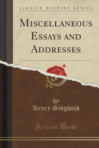 Miscellaneous Essays and Addresses (Classic Reprint)