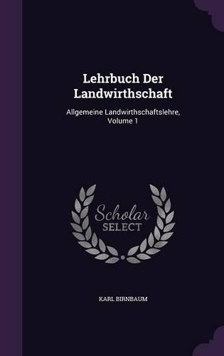 Lehrbuch Der Landwirthschaft