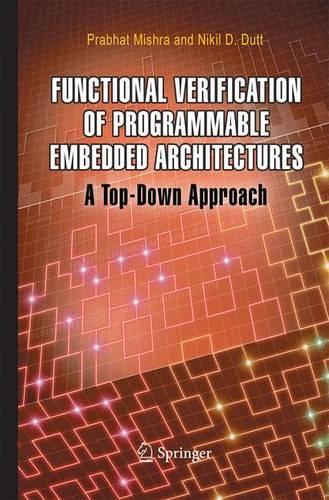 Functional Verification of Programmable Embedded Architectures: A Top-Down Approach