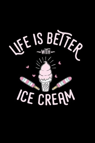 Life is better with ice cream: 6x9 Ice cream - grid - squared paper - notebook - notes