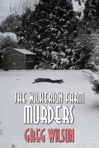 The Wilkerson Farm Murders