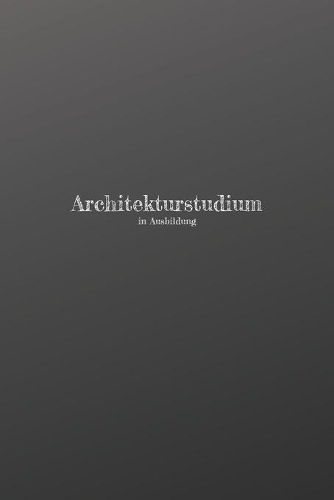 Architekturstudium in Ausbildung
