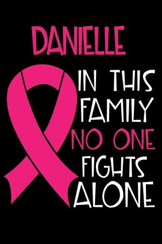 DANIELLE In This Family No One Fights Alone