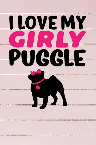 I Love My Girly Puggle