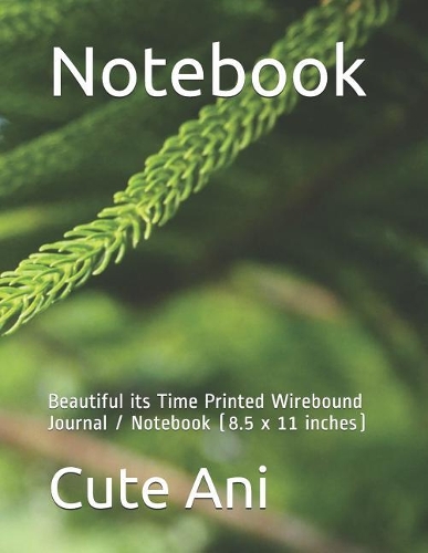 Notebook: Beautiful Its Time Printed Wirebound Journal / Notebook (8.5 X 11 Inches)