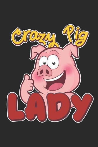 Crazy Pig Lady