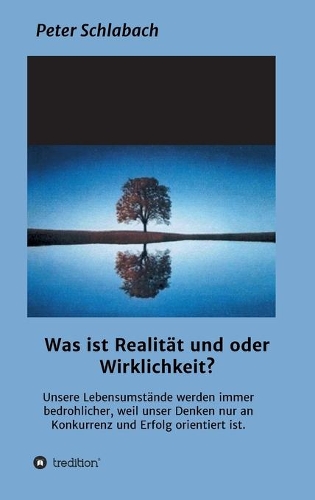 Was ist Realität und/oder Wirklichkeit?